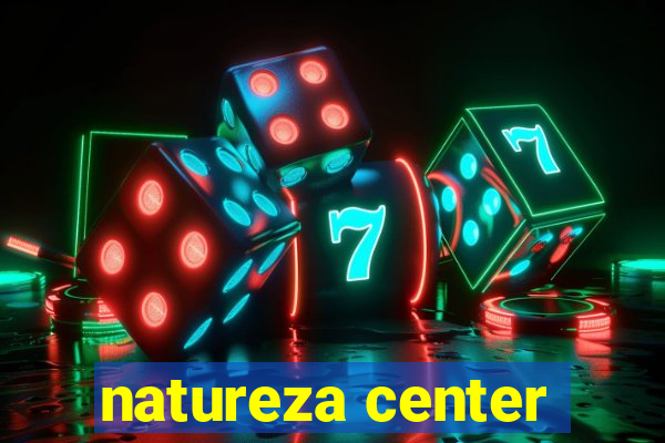 natureza center